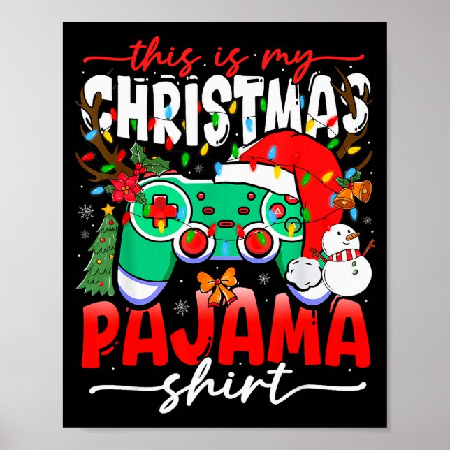 Video Game Controller This Is My Christmas Pajama  Poster (Front)