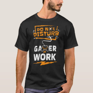 Video Game Do Not Disturb Gamer at Work T-Shirt
