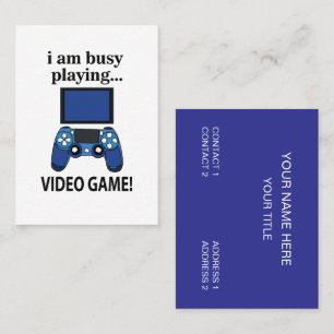 Video Game I am Busy Playing Video Game Business Card
