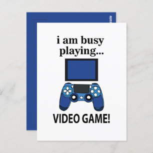 Video Game I am Busy Playing Video Game  Postcard