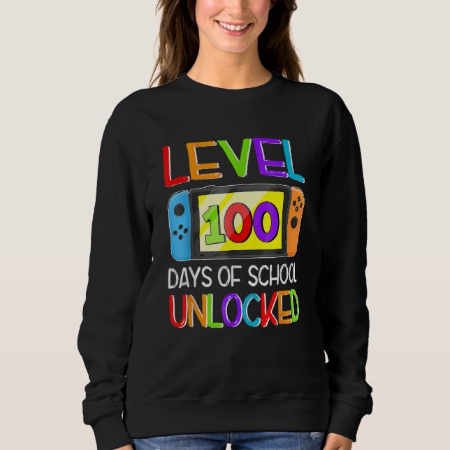 Video Game Level 100 Days Of School Unlocked Gamer Sweatshirt (Front)