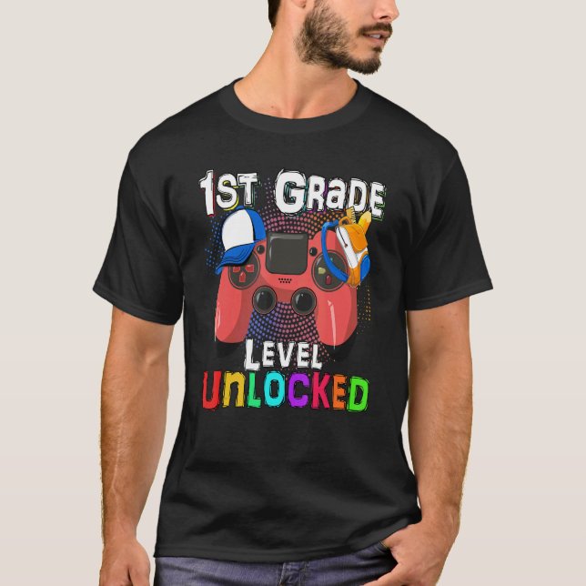 Video Game Level Unlocked 1st Grade Student Teache T-Shirt (Front)