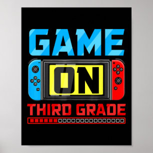 Video Game On Third Grade Gamer Byck To School Fir Poster