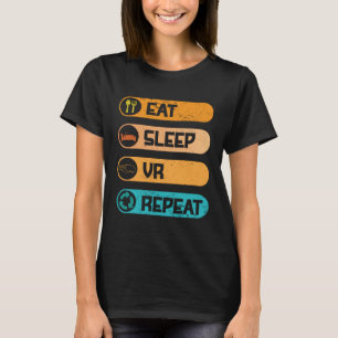 Video Game PC Console Computer Games Eat Sleep VR T-Shirt