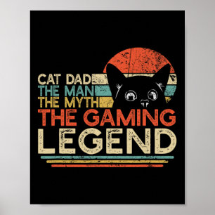 Video Game Player Cat Dad Man Myth Gaming Legend G Poster