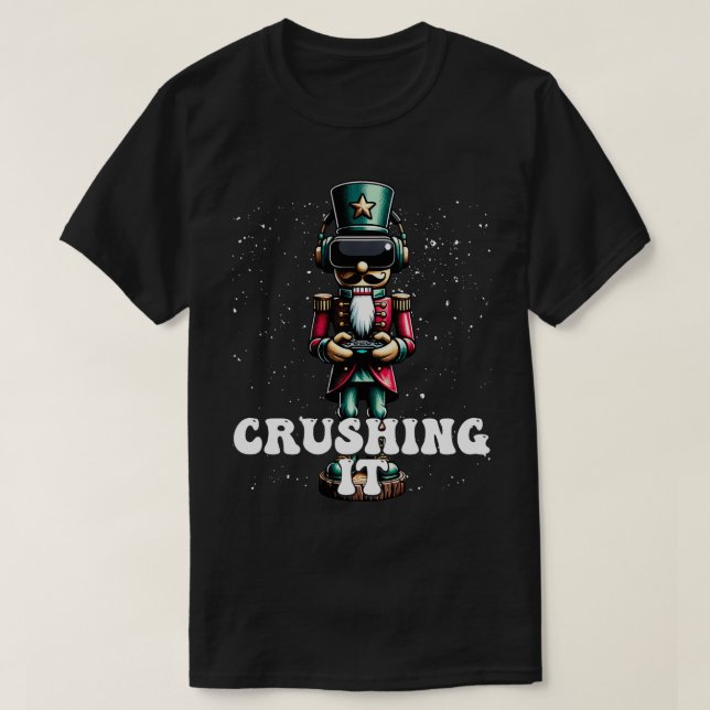 Video Game Player Nutcracker Crushing It Christmas T-Shirt (Design Front)