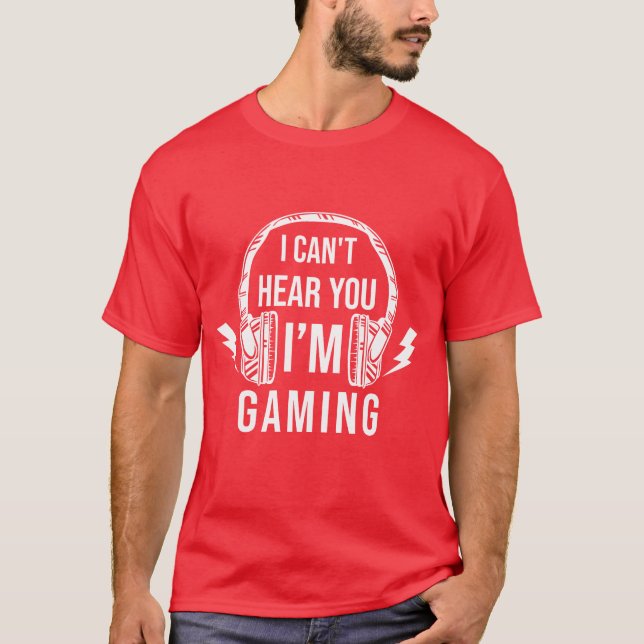 Video game retro design CANT HEAR YOU video gaming T-Shirt (Front)
