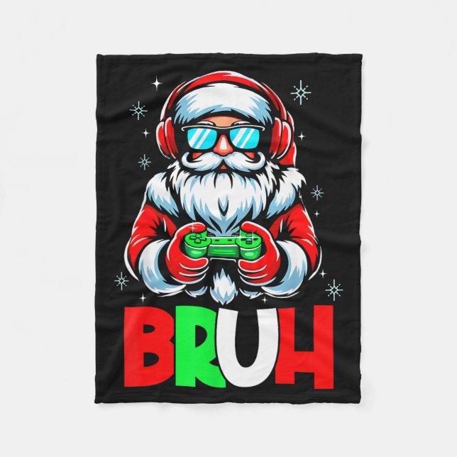 Video Game Santa Xmas Bruh Christmas Gamer Boys Me Fleece Blanket (Front)