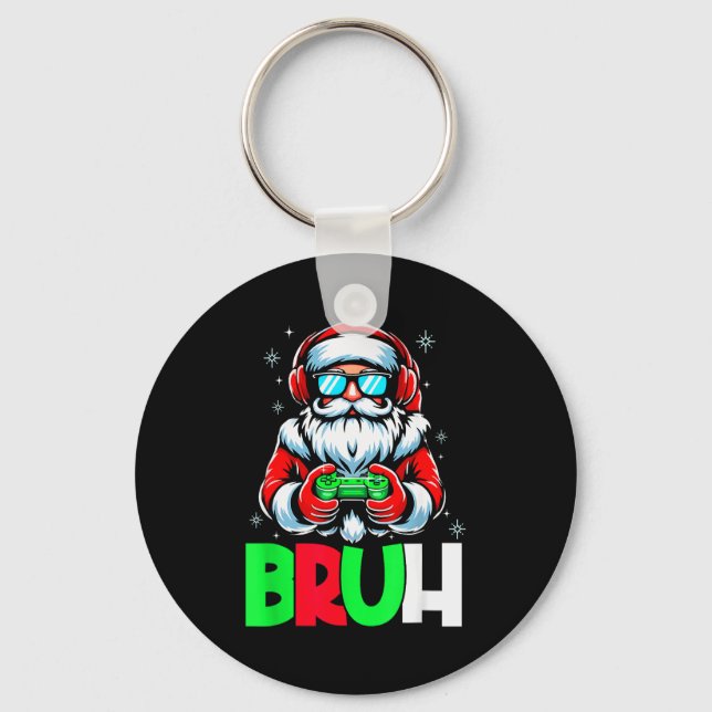 Video Game Santa Xmas Bruh Christmas Gamer Boys Me Key Ring (Front)