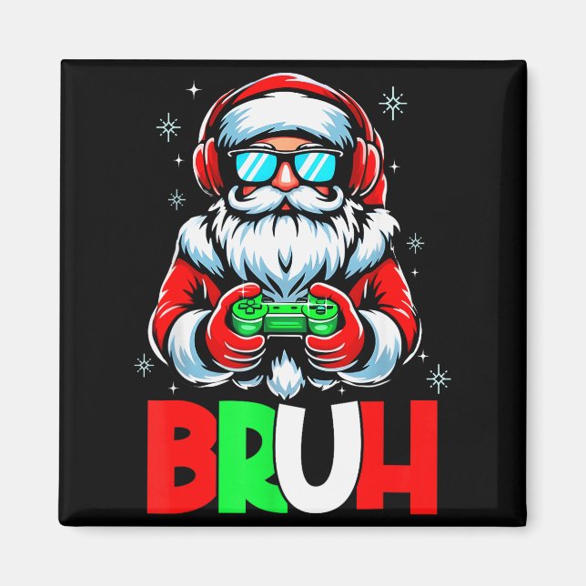 Video Game Santa Xmas Bruh Christmas Gamer Boys Me Magnet (Front)