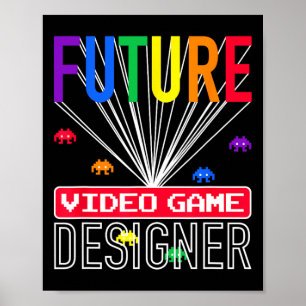 Video Game Shirt Future Video Game Designer Kids  Poster