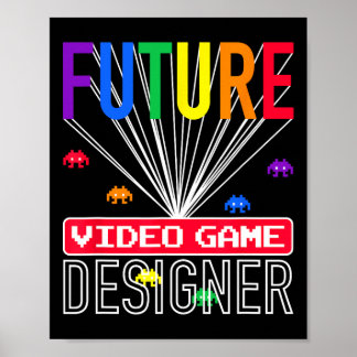 Video Game Shirt Future Video Game Designer Kids  Poster