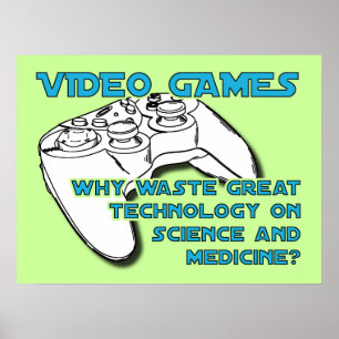 Video Game Technology Funny Poster Print Sign
