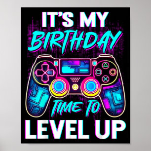 Video Gamer Birthday Gifts Birthday Time To Level Poster