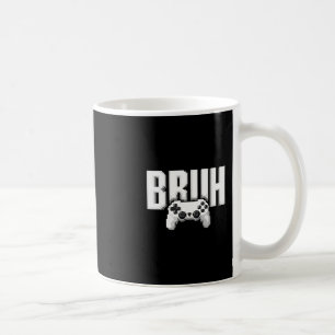 Video Gamer Funny Bruh Game Controller For Kids Me Coffee Mug