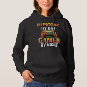 Video Gamer Gaming Dispatcher By Day Gamer By Nig Hoodie