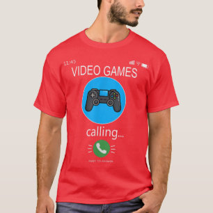 Video Games are Calling Mobile Phone Funny Video G T-Shirt
