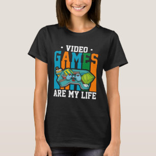 Video Games Are My Life Video Games Gaming T-Shirt