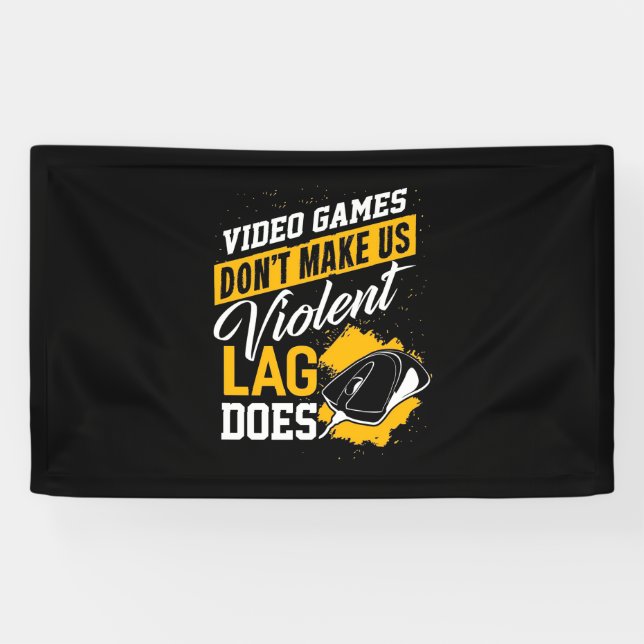 Video Games Do Not Make Gamer Lag Does Banner (Horizontal)
