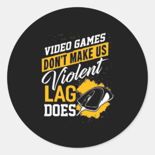 Video Games Do Not Make Gamer Lag Does Classic Round Sticker