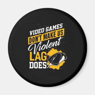 Video Games Do Not Make Gamer Lag Does Magnet
