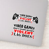 Video games don't make people violent lag does