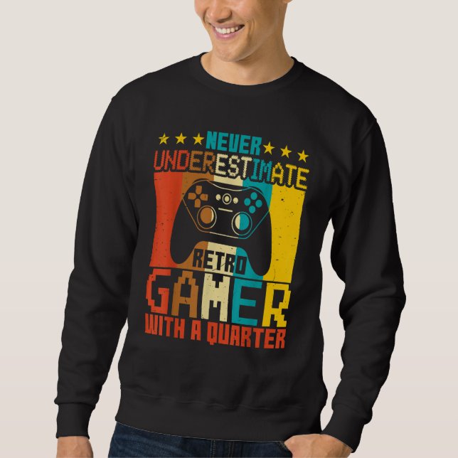 Video Games   Never Underestimate Retro Gamer Gami Sweatshirt (Front)