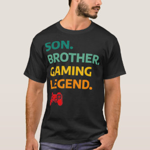 Video Games Player Gift Son Brother Gaming Legend  T-Shirt