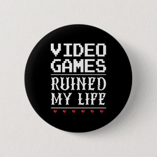 Video Games Ruined My Life 6 Cm Round Badge