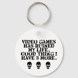 Video games ruined my life key chain