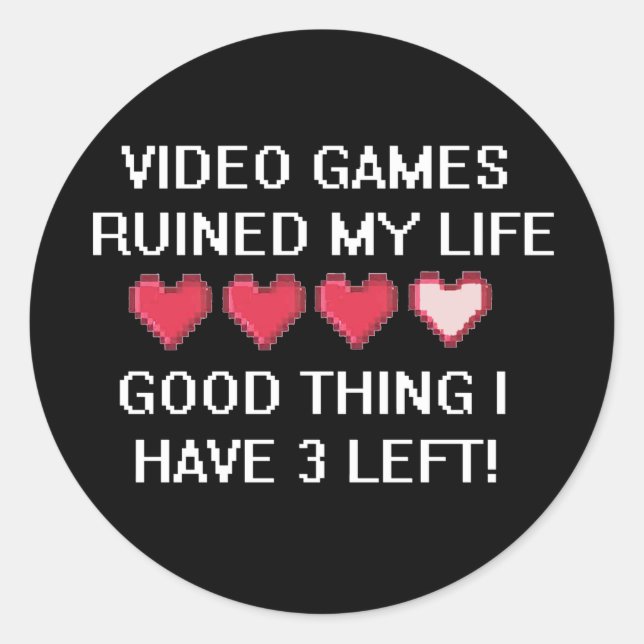 Video Games Ruined My Life Style 1 Classic Round Sticker (Front)