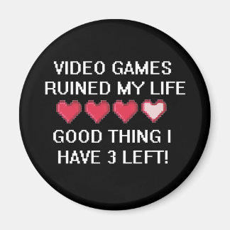Video Games Ruined My Life Style 1 Magnet