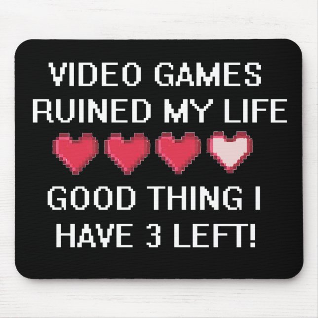 Video Games Ruined My Life Style 1 Mouse Pad (Front)