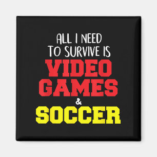Video Games, Soccer, Funny Quote Saying Graphic Magnet