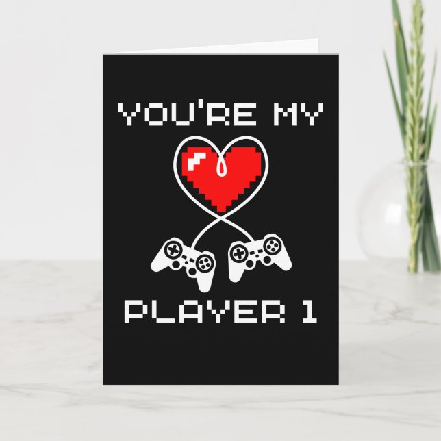 Video Games Valentines Day Youre My Player 1 Gamer Card (Front)