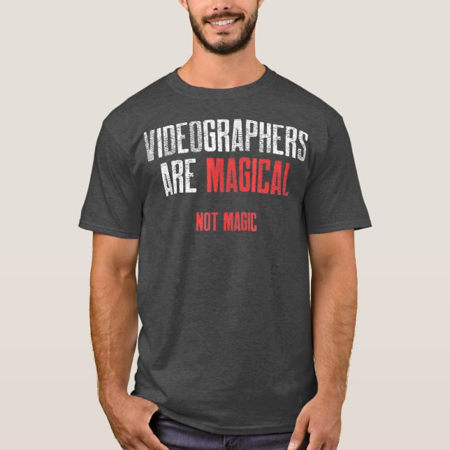 Videographer Magic Videography Filmmaker Gift T-Shirt (Front)