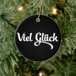 Viel Glück Ceramic Ornament