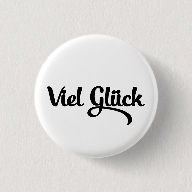 Viel Glück | Good Luck German Language 3 Cm Round Badge (Front)