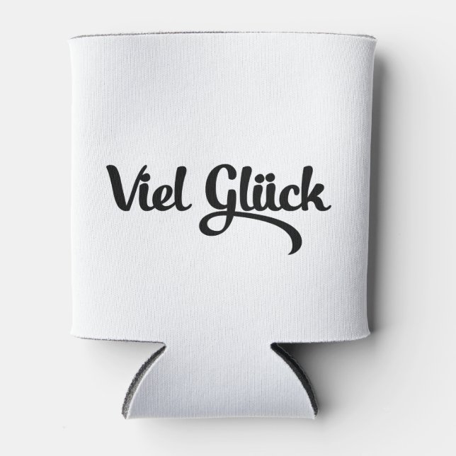 Viel Glück | Good Luck German Language Can Cooler (Front)