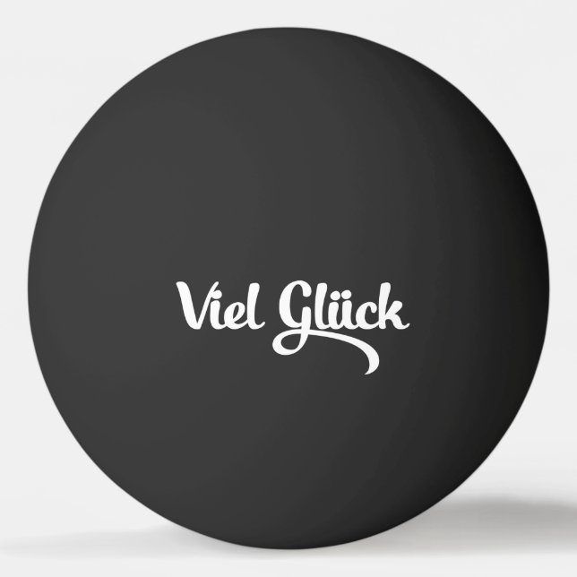 Viel Glück | Good Luck German Language Ping Pong Ball (Front)