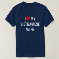 Vietnam: I Love My Vietnamese Wife