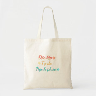 VIETNAM Tote Bag - Independence Freedom Happiness