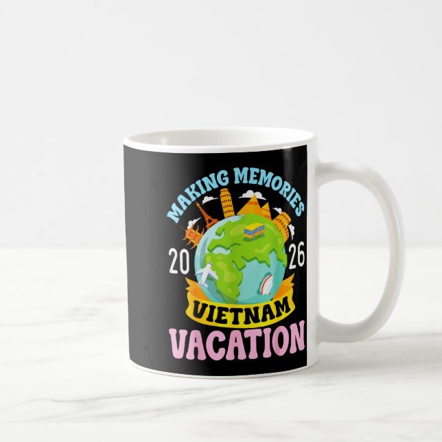 Vietnam Vacation 2026 Travel Making Memories Famil Coffee Mug (Right)