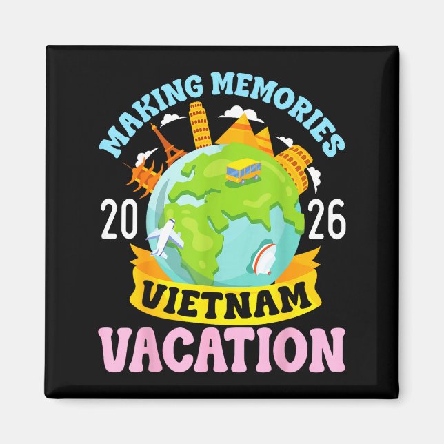 Vietnam Vacation 2026 Travel Making Memories Famil Magnet (Front)