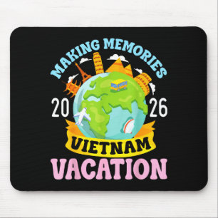 Vietnam Vacation 2026 Travel Making Memories Famil Mouse Pad