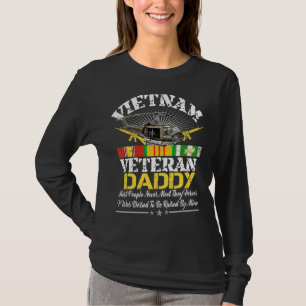 Vietnam Veteran Daddy  Raised By My Hero Military  T-Shirt