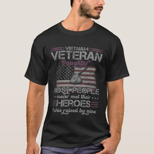 Vietnam Veteran Daughter Raised By My Hero T-Shirt (Front)