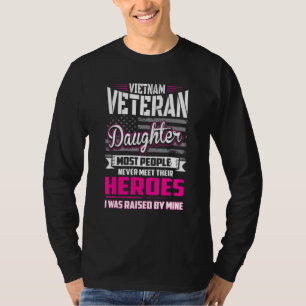 Vietnam Veteran Daughter Raised By My Hero Veteran T-Shirt