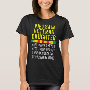 Vietnam Veteran Daughter Raised By My Hero War Vet T-Shirt