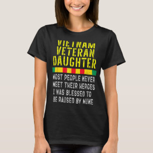 Vietnam Veteran Daughter Raised By My Hero War Vet T-Shirt